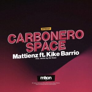 Mattienz - Carbonero Space [MTN027]