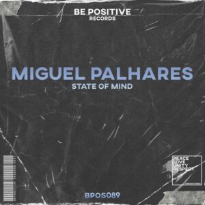 Miguel Palhares - State of Mind [BPOS089]