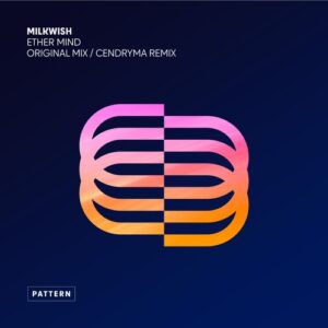 Milkwish - Ether Mind [PAT073]