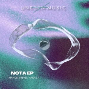 Nahum Nieves, Angie A - Nota EP [UNS058]