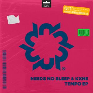 Needs No Sleep, Kxne - Tempo EP [RR0063]