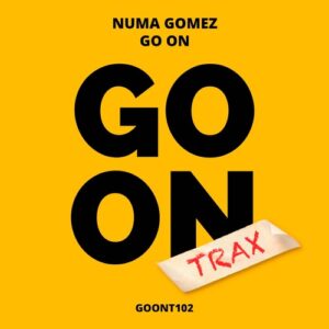 Numa Gomez - Go On [GOONT102]