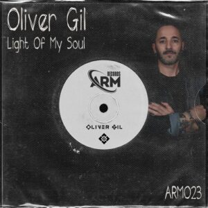 Oliver Gil - Light Of My Soul [ARM023]
