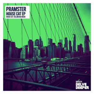 Pramster - House Cat EP [DELVE274]