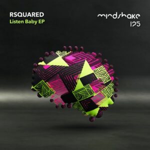 RSquared - Listen Baby EP [MINDSHAKE125]
