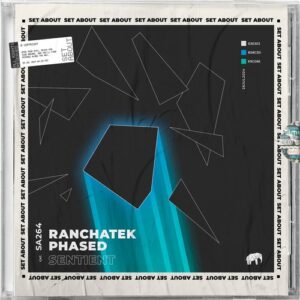 RanchaTek, Phased - Sentient [SA264]