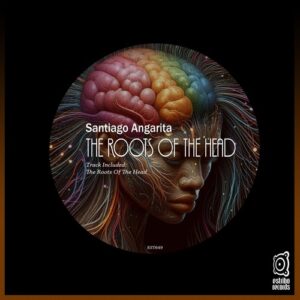 Santiago Angarita - The Roots of the Head [EST649]