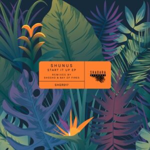 Shunus - Start It Up [SHGR017]