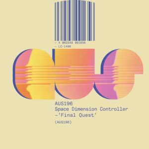 Space Dimension Controller - Final Quest EP [AUS196]