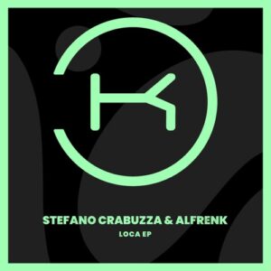 Stefano Crabuzza, Alfrenk - Loca [KLP425]