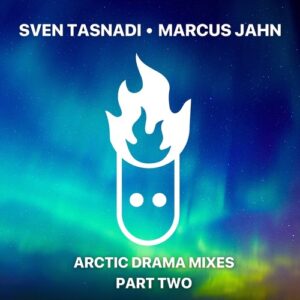 Sven Tasnadi - Arctic Drama Mixes, Pt.2 [HFI091]