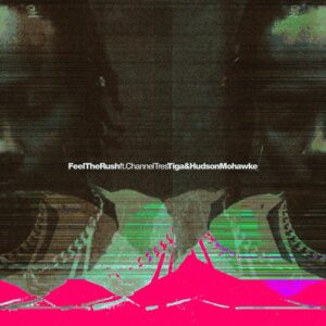 Tiga, Hudson Mohawke - Feel The Rush (Remixes) [TURBO228AD]