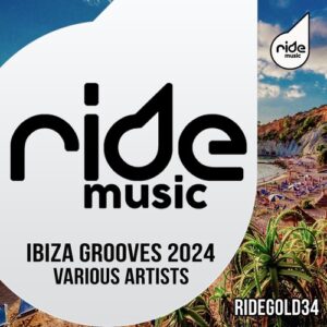 VA - IBIZA GROOVES 2024 [RIDEGOLD34]