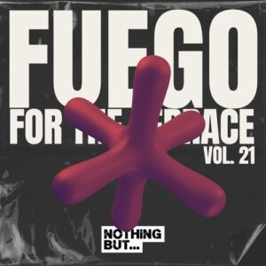 VA - Nothing But... Fuego for the Terrace, Vol. 21 [NBFFTT21]