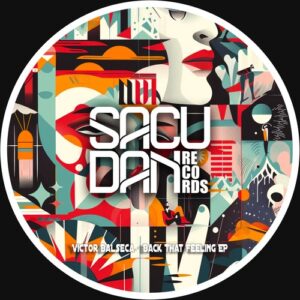 Victor Balseca - Back That Feeling EP [SR246D]