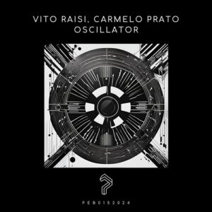 Vito Raisi, Carmelo Prato - Oscillator [PEB0152024]