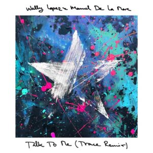 Wally Lopez, Manuel De La Mare - Talk to Me Trace Remix [HFS004A]