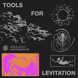 ZAHN & Z.I.P.P.O - Tools for Levitation [ENEMY040]