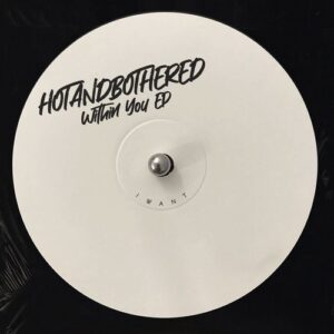 hotandbothered - Within You EP [IW204D]