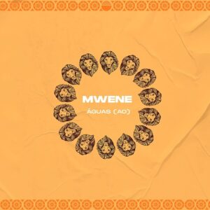 ÁGUAS (AO) - Mwene [EOS002]