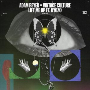 Adam Beyer, Vintage Culture & Kyozo - Lift Me Up [DC311]