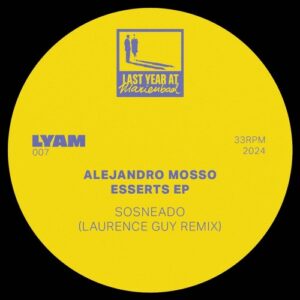 Alejandro Mosso - Sosneado (Laurence Guy Remix) [LYAM007R1]