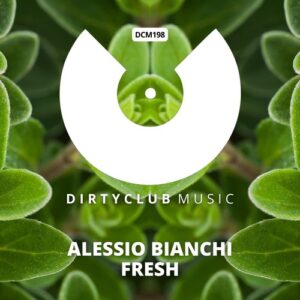 Alessio Bianchi - Fresh [DCM198]