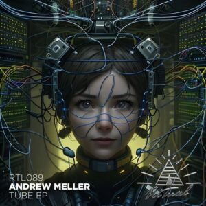 Andrew Meller - Tube EP [RTL089DJ]