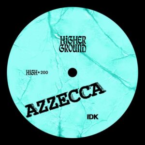 Azzecca - IDK (Extended) [HIGH200E]
