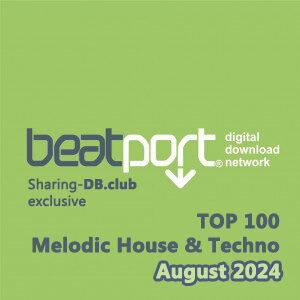 Beatport Top 100 Melodic House & Techno August 2024