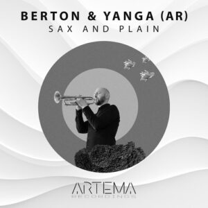 Berton, Yanga (AR) - Sax And Plain [ATR145]