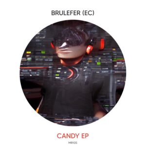 BruleFer (EC) - Candy EP [MR105]