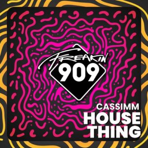 CASSIMM - House Thing [FREAK310]