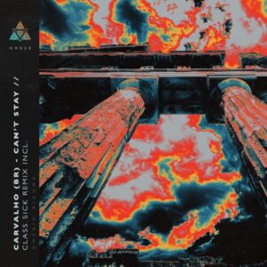 Carvalho(BR) - Can't Stay [OR025]