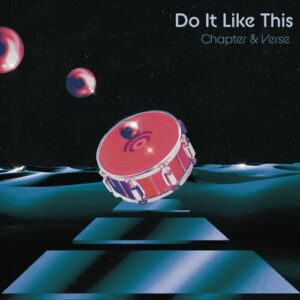 Chapter & Verse - Do It Like This (Extended Mix) [G010005346793Q]