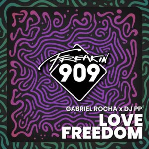 DJ PP, Gabriel Rocha - Love Freedom [FREAK292]