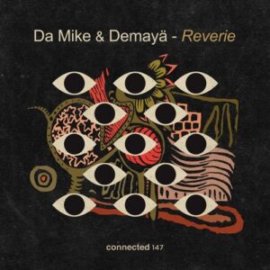 Da Mike & Demayä - Reverie [CONNECTED147]