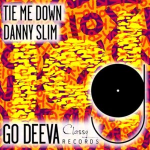 Danny Slim - Tie Me Down [GDC177]