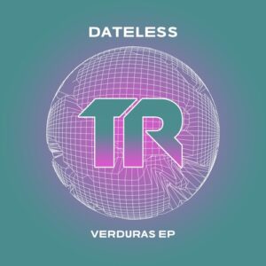 Dateless - Verduras EP [TRSMT225]