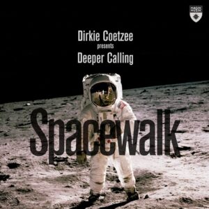 Dirkie Coetzee pres. Deeper Calling - Spacewalk [MMDA02]