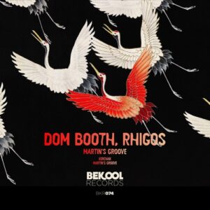 Dom Booth & Rhigos - Martins Groove [BKR074]