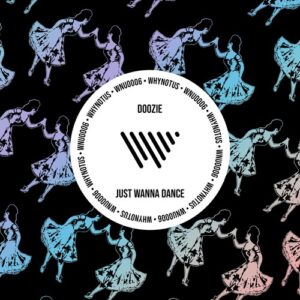 Doozie - Just Wanna Dance [WNU0006]