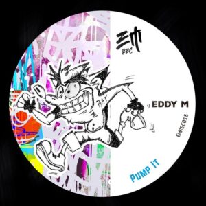 Eddy M - Pump It [EMREC018]