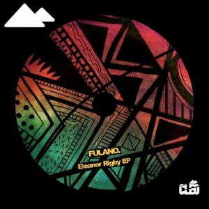 FULANO. - Eleanor Rigby EP [CLEO068]