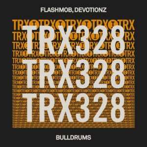 Flashmob, Devotionz - Bulldrums [TRX32801Z]