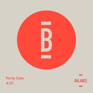 Forty Cats - 4:30 [BALANCE059EP]