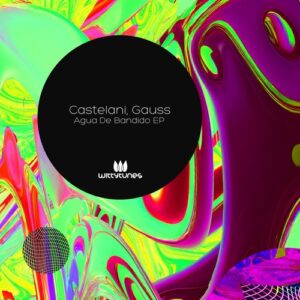 Gauss, Castelani - Bandido EP [WT491]Gauss, Castelani - Bandido EP [WT491]