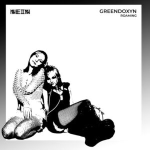 Greendoxyn - Roaming [NEIN2431]