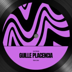 Guille Placencia - OutRun [RSH264]