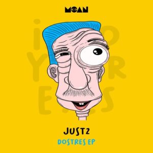 JUST2 - Dostres EP [MOAN221]